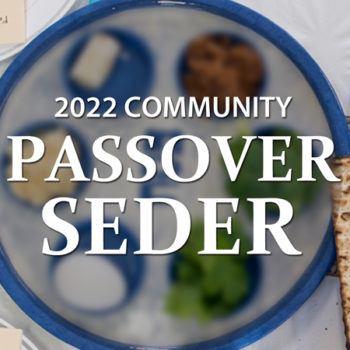 Upcoming Community Seder – A Time of Remembering